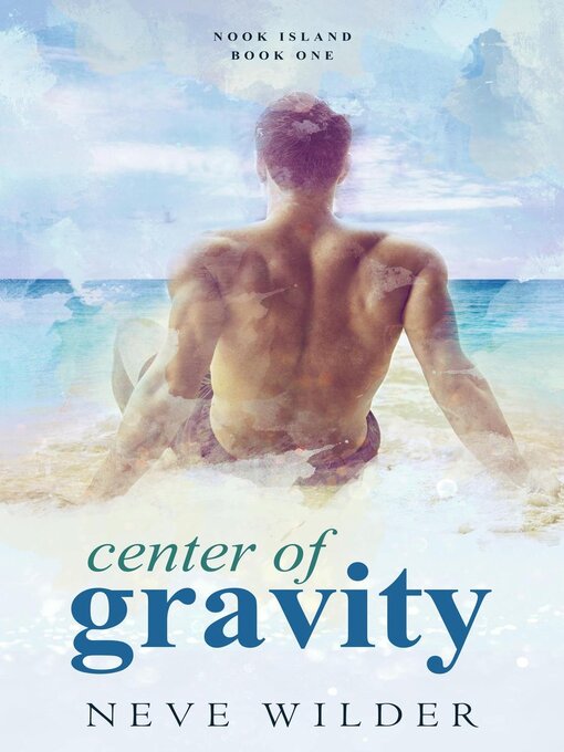 Title details for Center of Gravity by Neve Wilder - Available
